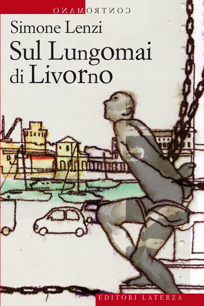 Simone Lenzi, Sul Lungomai di Livorno, Laterza Editore, 2013.